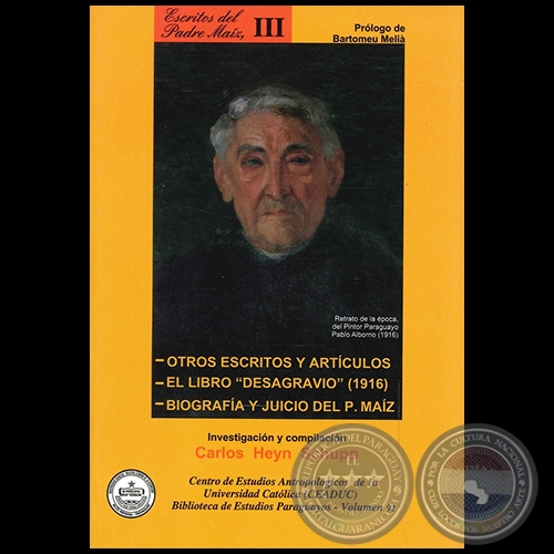 ESCRITOS DEL PADRE MAZ III - Investigacin y compilacin: CARLOS ANTONIO HEYN SCHUPP - Ao: 2011